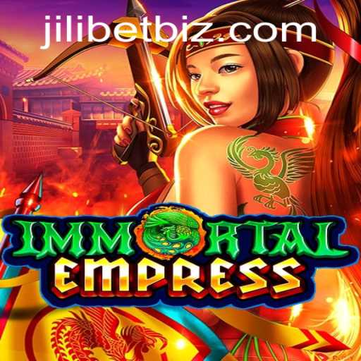 Immortal Empress: A Comprehensive Guide to the Game by JILI.BET